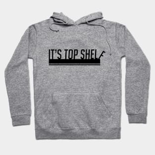 Top Shelf Hoodie